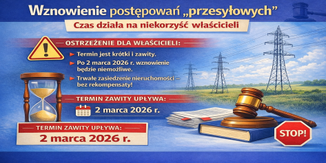 Wznowienie postępowań „przesyłowych”. Czas działa na niekorzyść właścicieli