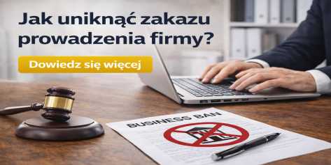 Adwokat Wrocław Jak uniknąć zakazu prowadzenia firmy? 